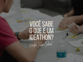 Você sabe o que é um Ideathon?